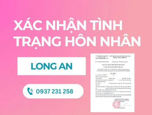 Dịch vụ xin giấy xác nhận tình trạng hôn nhân tại Long An