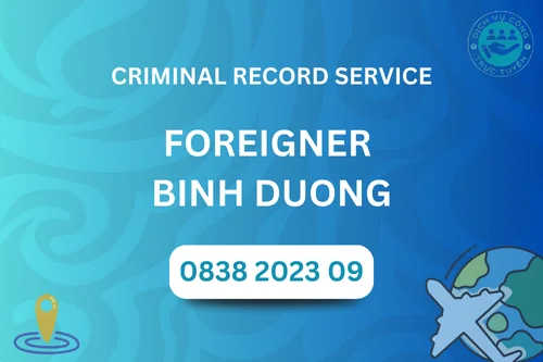 Criminal record support service for foreigners in Binh Duong