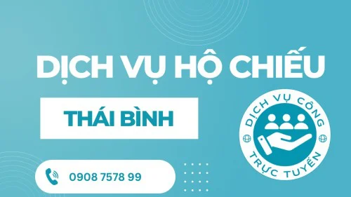 Dịch vụ Cấp hộ chiếu trực tuyến Tại THÁI BÌNH