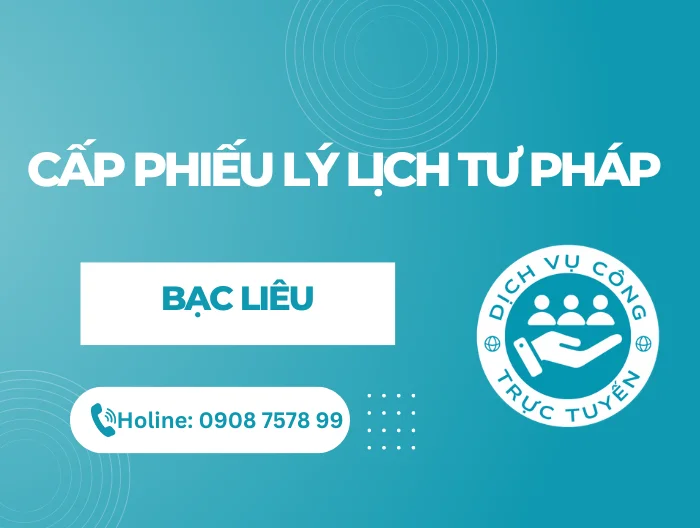 Dịch vụ cấp Lý lịch tư pháp tại Bạc Liêu