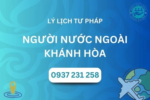 Dịch vụ hỗ trợ Lý lịch tư pháp cho người nước ngoài tại Khánh Hòa