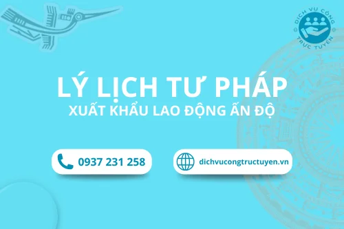 Dịch vụ làm Lý lịch tư pháp để Xuất khẩu lao động Ấn Độ