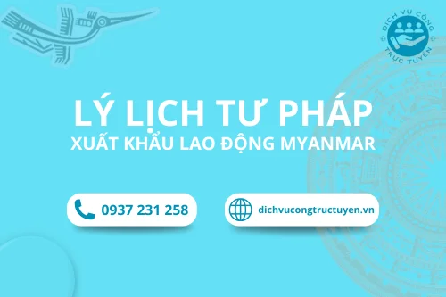 Dịch vụ làm Lý lịch tư pháp để Xuất khẩu lao động Myanmar