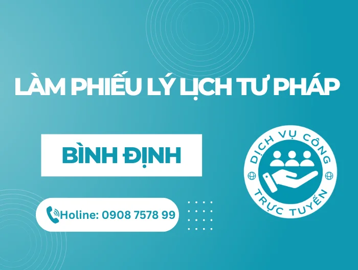 Dịch vụ làm Lý lịch tư pháp nhanh tại Bình Định