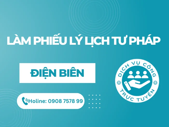 Dịch vụ làm Lý lịch tư pháp Online tại Điện Biên