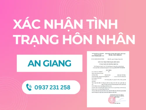 Dịch vụ xin giấy xác nhận tình trạng hôn nhân tại An Giang