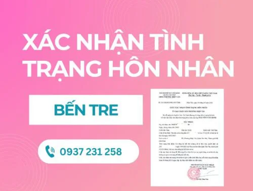 Dịch vụ xin giấy xác nhận tình trạng hôn nhân tại Bến Tre