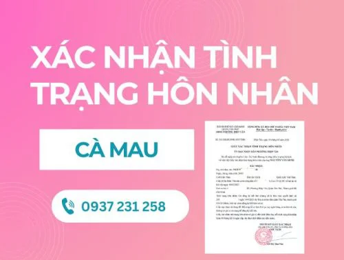 Dịch vụ xin giấy xác nhận tình trạng hôn nhân tại Cà Mau