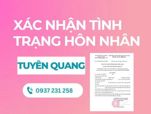 Dịch vụ xin giấy xác nhận tình trạng hôn nhân tại Tuyên Quang